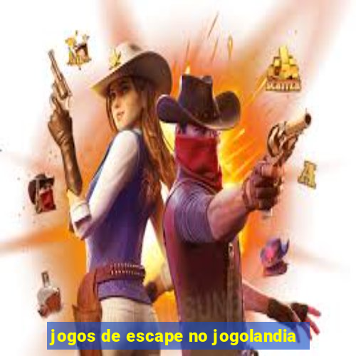 jogos de escape no jogolandia